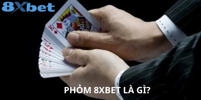 Bật mí mẹo chơi Phỏm 8xbet hiệu quả từ chuyên gia lâu năm 1 chơi Phỏm 8xbet